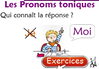 Les Pronoms Toniques exercices